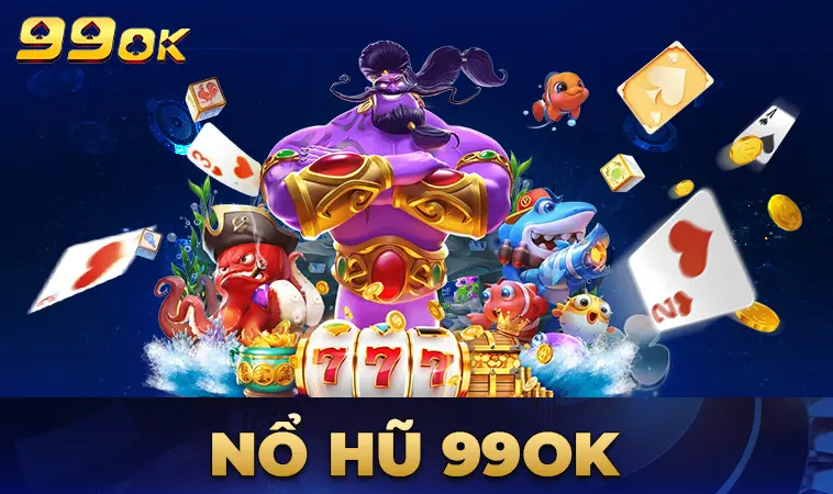 Nhà Cái 99OK - Nhà Cái Cá Cược Số 1 Thế Giới Năm Hiện Nay